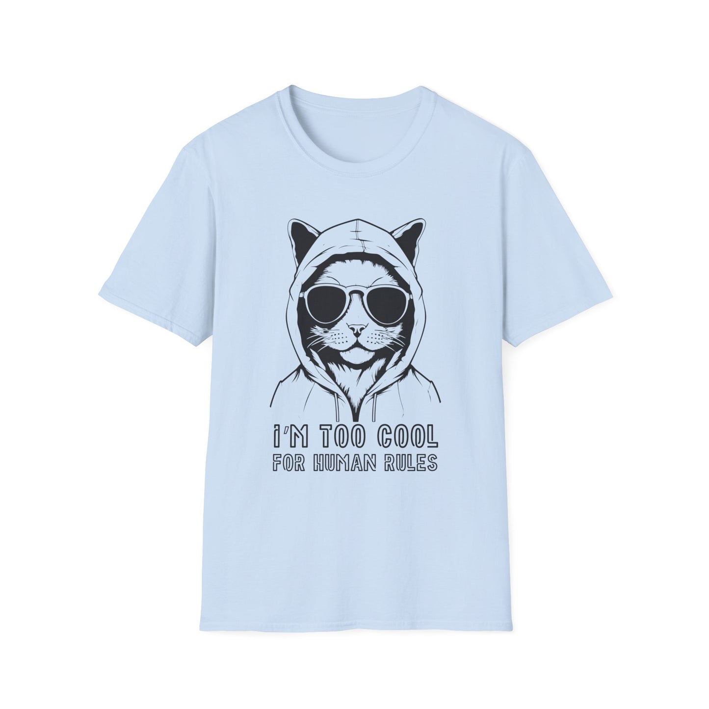 I’m Too Cool Unisex T-Shirt